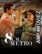 8 A M Metro (2023) Hindi Movie