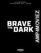 Brave the Dark (2023) HQ Tamil Dubbed Movie