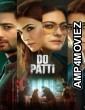 Do Patti (2024) Hindi Movie