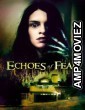 Echoes Of Fear (2018) ORG Hindi Dubbed Movie