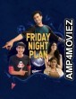 Friday Night Plan (2023) Hindi Dubbed Movie