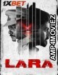 Lara (2025) HQ Hindi Dubbed Movie