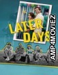 Later Days (2021) ORG Hindi Dubbed Movie