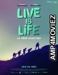 Live is Life (2021) HQ Hindi Dubbed Movie