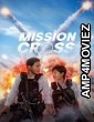 Mission Cross (2024) ORG Hindi Dubbed Movie