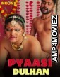 Pyaasi Dulhan (2024) Hindi Neonx Hot Short Film