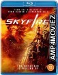 Skyfire (2019) Hindi Dubbed Movies