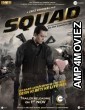 Squad (2021) Hindi Dubbed Movie