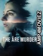 The Are Murders (2025) Season 1 Hindi Dubbed Web Series