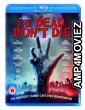 The Dead Dont Die (2019) Hindi Dubbed Movies