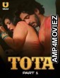 Tota (2024) ULLU Part 1 Hindi Web Series