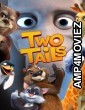 Two Tails (2018) Hindi Dubbed Movies