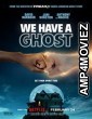 We Have A Ghost (2023) Hindi Dubbed Movie