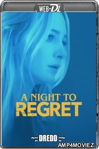 A Night to Regret (2018) UNRATED Hindi Dubbed Movie