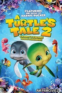 A Turtles Tale 2 Sammys Escape from Paradise (2012) Hindi DubbedMovies