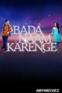 Bada Naam Karenge (2025) Season 1 Hindi Web Series