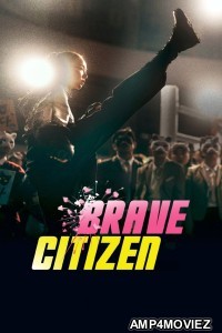 Brave Citizen (2023) ORG Hindi Dubbed Movie