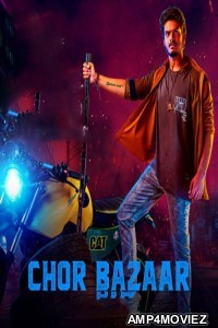 Chor Bazaar (2022) ORG UNCUT Hindi Dubbed Movies