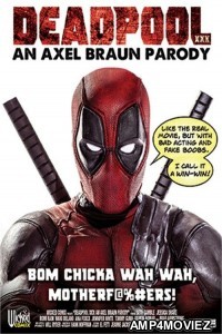 Deadpool XXX: An Axel Braun Parody (2018) UNRATED English Full Movie