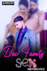 Desi Family Sex (2025) BindasTimes Hindi Hot Short Film