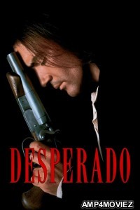 Desperado (1995) ORG Hindi Dubbed Movie