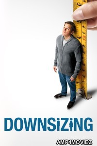 Downsizing (2017) ORG Hindi Dubbed Movie