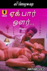 Ek Baar Aur (2024) Part 2 Ullu Tamil Hot Web Series