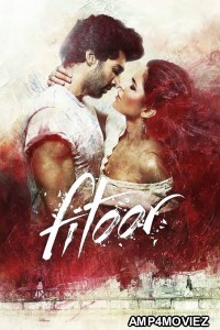 Fitoor (2016) Hindi Full Movie