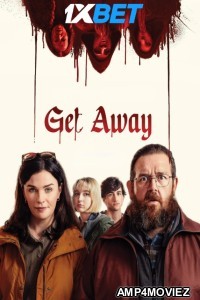 Get Away (2024) HQ Hindi Dubbed Movie