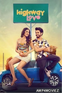 Highway Love (2024) Season 1 Hindi Web Series