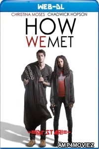 How We Met (2018) Hindi Dubbed Movies