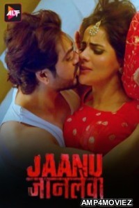 Jaanu Jaanlewa (2024) S01 E01 ALTB Hindi Hot Web Series