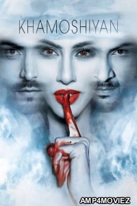 Khamoshiyan (2015) Hindi Full Movie