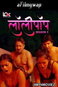 Lollipop (2024) S02 Part 1 LookEntertainment Hindi Hot Web Series