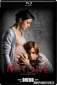 Madre (Mother) (2016) UNCUT Hindi Dubbed Movie