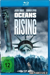 Oceans Rising (2017) Hindi Dubbed Movie