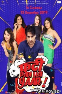 Phati Padi Hai Yaar (2019) Hindi Full Movie