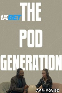 The Pod Generation (2023) HQ Hindi Dubbed Movies