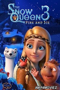 The Snow Queen 3 Fire and Ice (2016) Hindi Dubbed Movie