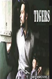 Tigers (2018) Bollywood Hindi Movies