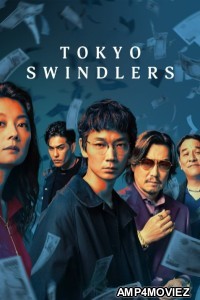 Tokyo Swindlers (2024) Season 1 Hindi Dubbed Series