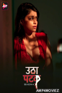 Utha Patak (2024) S04 Part 3 ALTT Hindi Hot Web Series