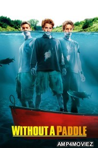 Without A Paddle (2004) ORG Hindi Dubbed Movie