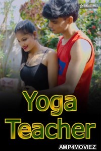 Yoga Teacher (2025) BindasTimes Hindi Hot Short Film